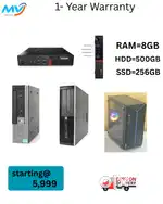Starting @ 5,999  Monitor  Keyboard Mouse  Ram - 8GB DDR3