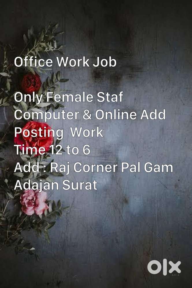Office Work Job Only Female Staf Require Pal Gam Adajan Surat