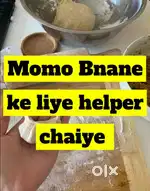 Momo bnane ke liye ldki chaiye as a helper