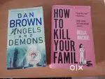 Angels and demons - Dan Brown, How to kill your family- Bella Mackie