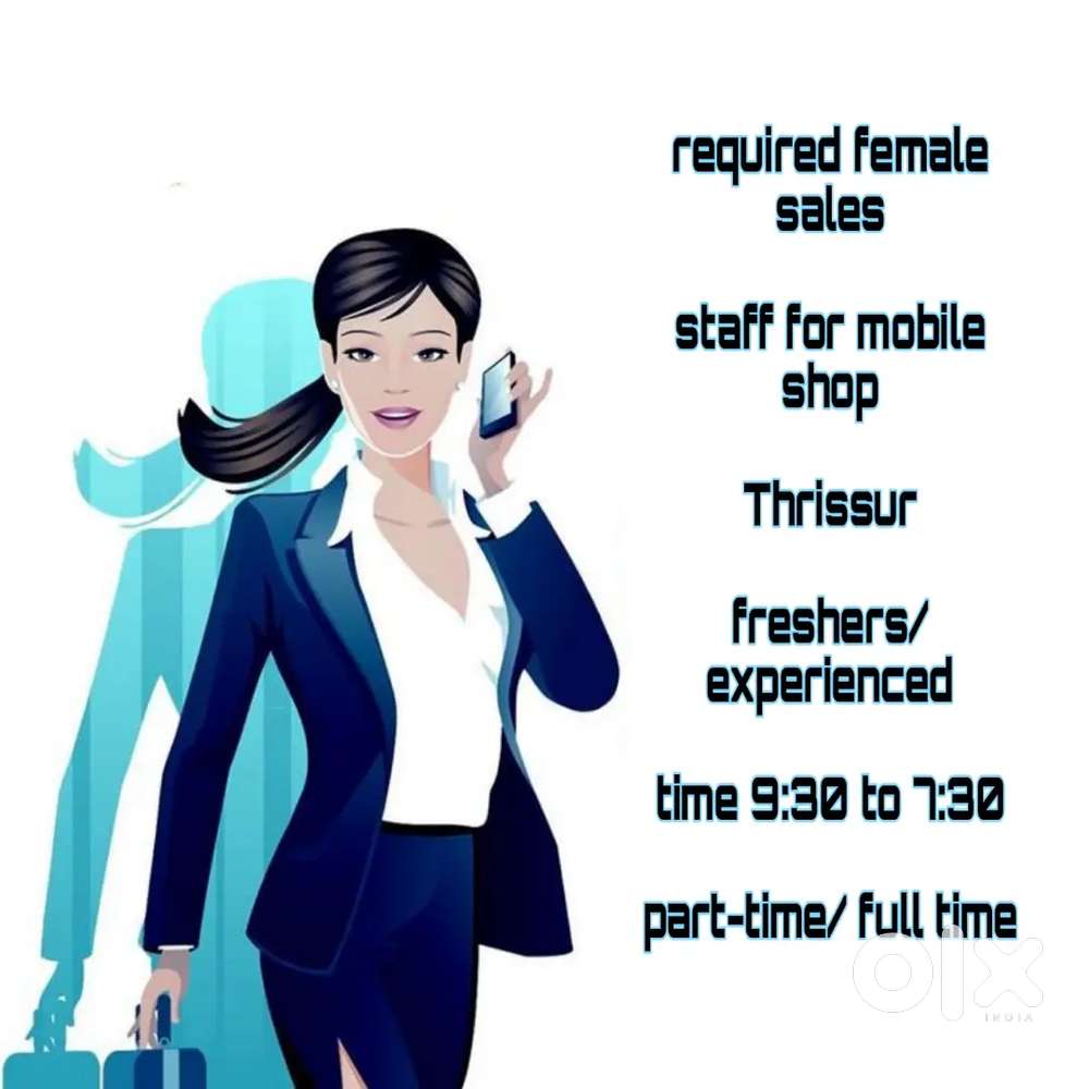 Required female sales staff for mobile shop thrissur,