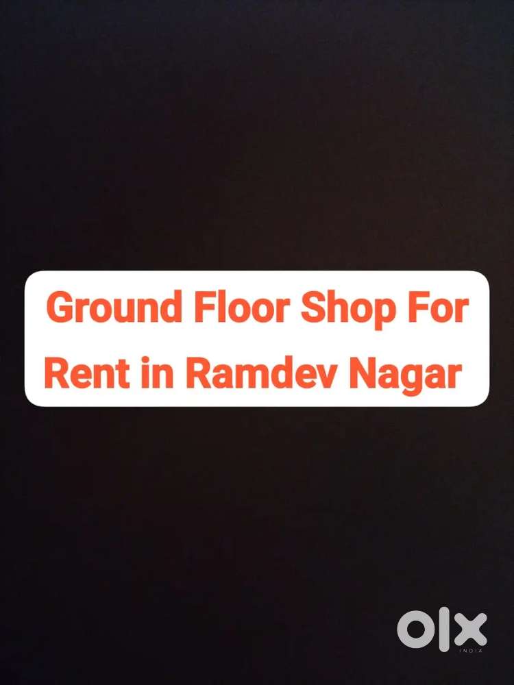 Ground Floor Shop For Rent In Ramdev Nagar