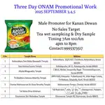 Need Male promoter for *Kanan Dewan*
 *September 3;4;5*