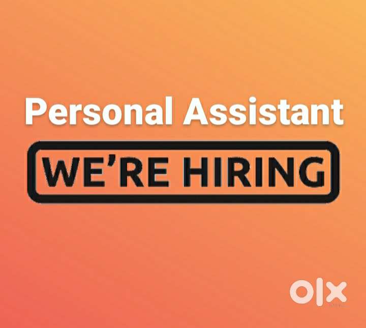 Need A Personal assistant.