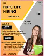 Dhar{HDFC LIFE} Onrole~Degree must~Min 1 year exp in sales industry