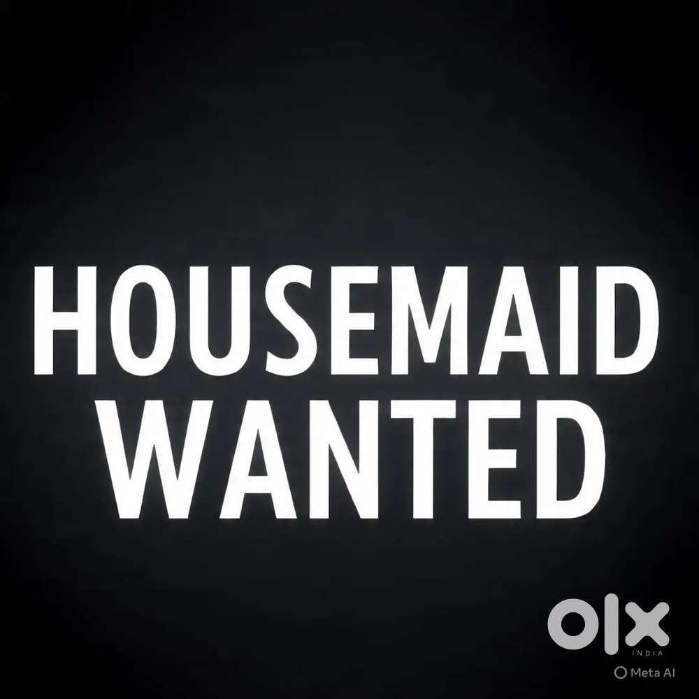 Housemaid (female) for cooking, cleaning, housekeeping - S. Bathery