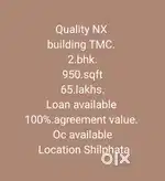 2BHK QUALITY ANNEX 65 LAKH NEGOTIABLE TMC WITH OC RECEIVED