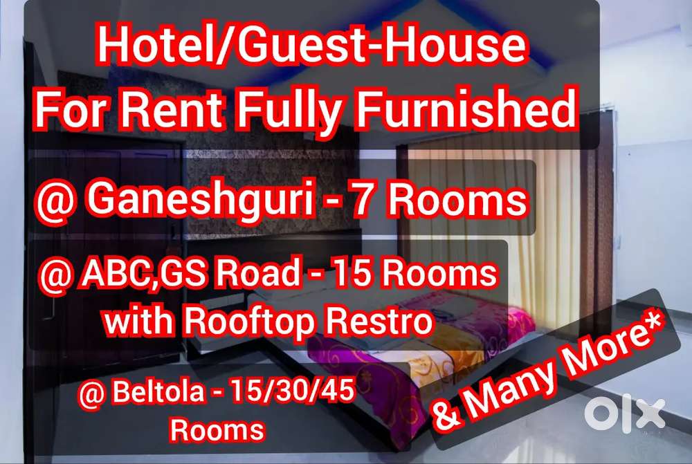 Hotel Guest-House for Rent @ Ganeshguri/ABC/Beltola & other locations