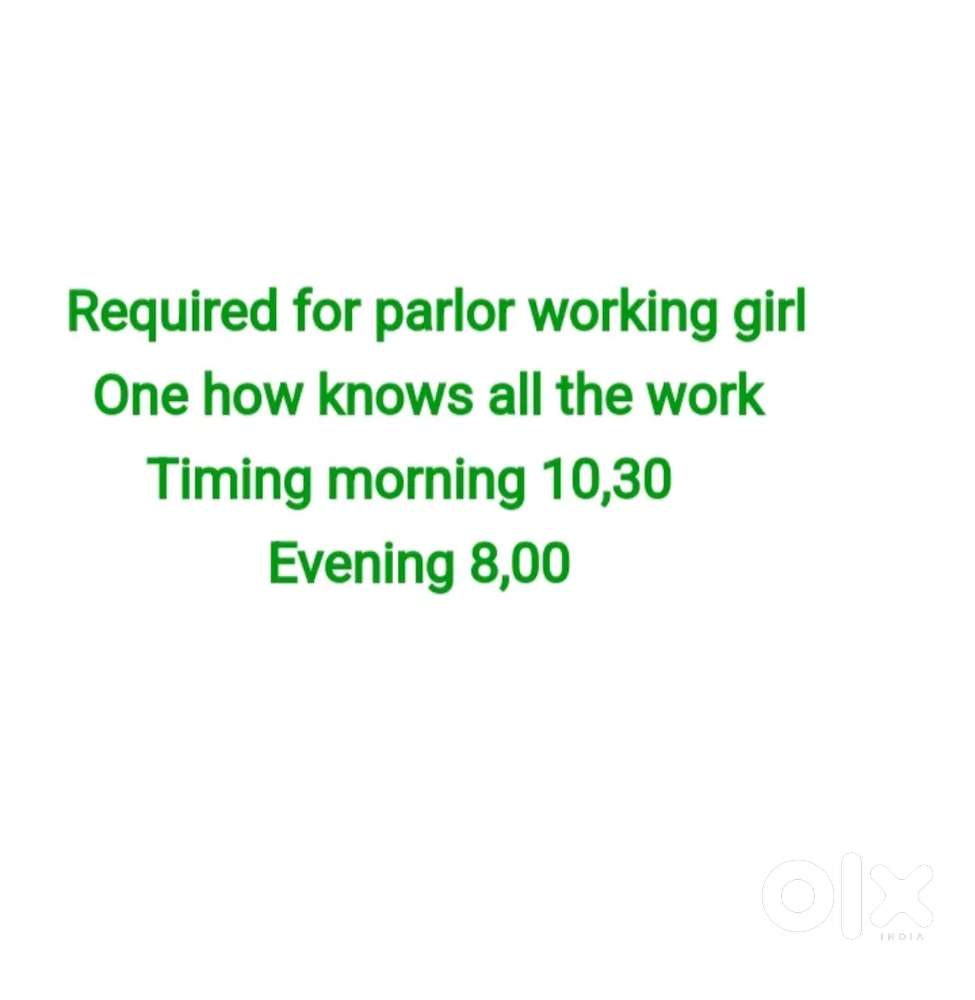 Need for parlor working girl ,