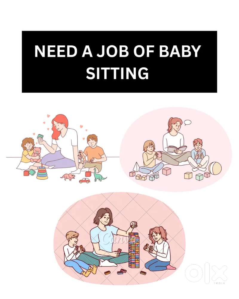 I need a job of *Baby Sitting*
