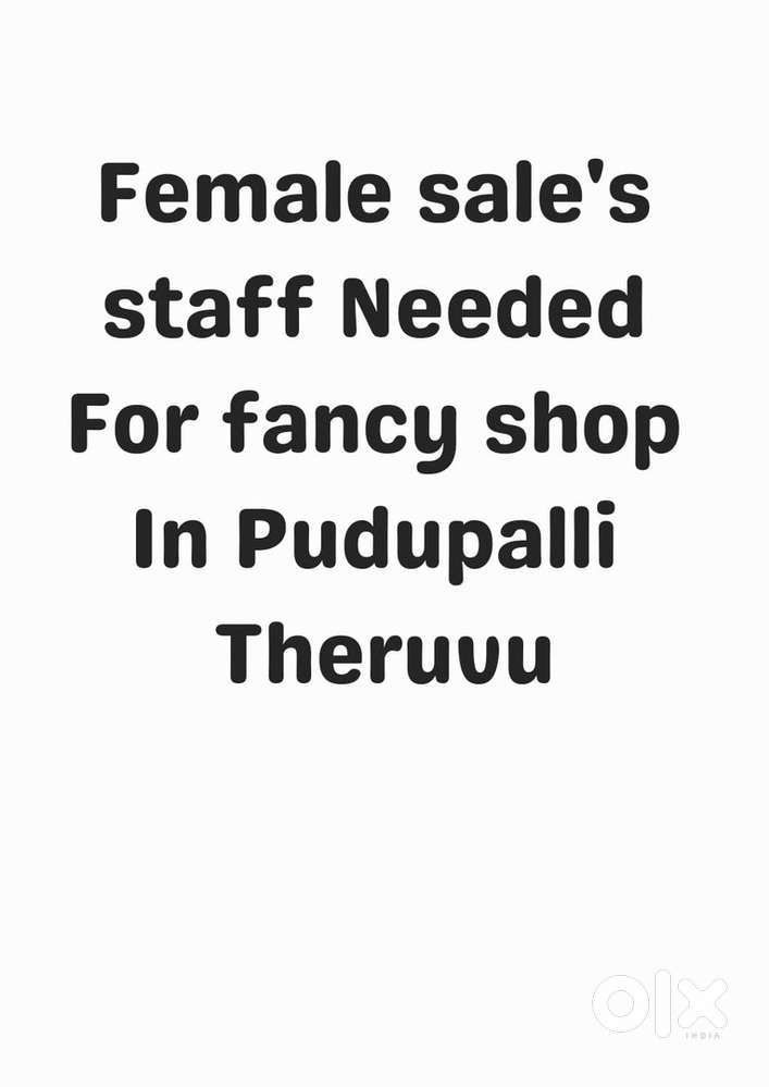 Female sales staff needed for fancy shop