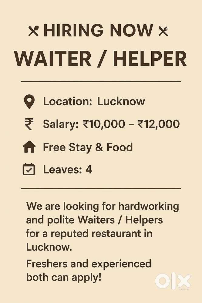 Hiring Now – Waiter / Helper ️   Location: Lucknow