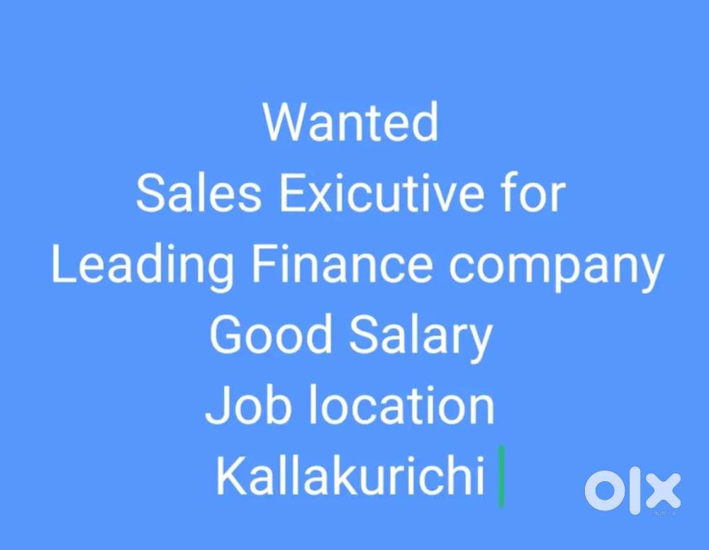 Need Sales Exicutive for Leading finance company