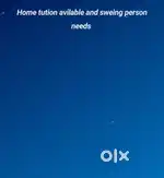 Home tution avilable and sweing person needs