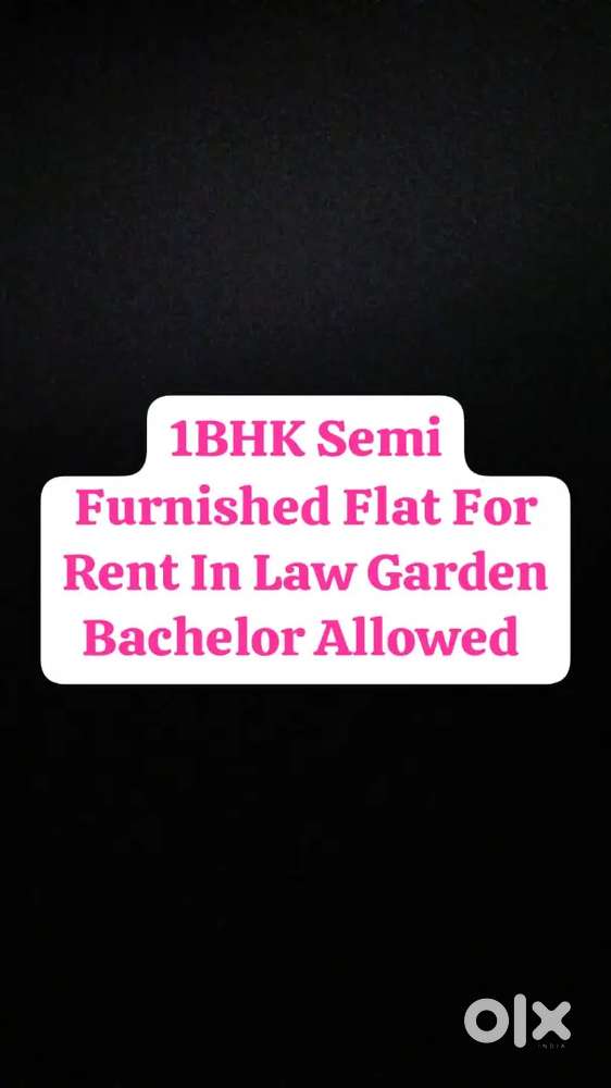 Law Garden Bachlor Allowed 1BHK Semi Furnished Flat For Rent
