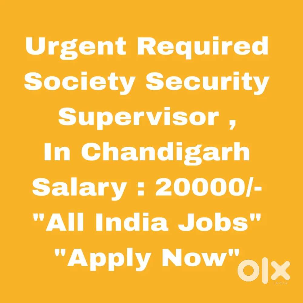 Supervisor immediate joining Chandigarh tricity