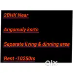 Near Angamaly KSRTC busstand 2bhk house separate living &dinning area