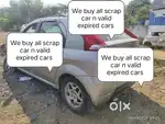We buy all scrap car n valid expired cars n unused cars