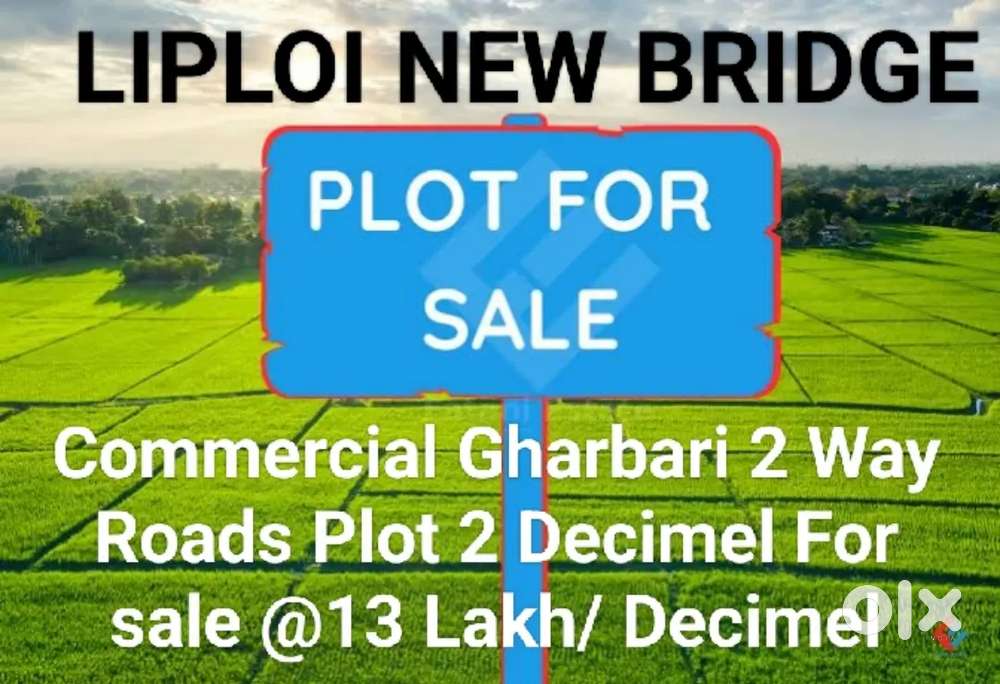 2 DEC COMMERCIAL GHARBARI 2 WAY ROAD PLOT FREE REGISTRY IN LIPLOI