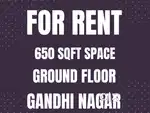 650 sqft space for rent in Gandhi Nagar
