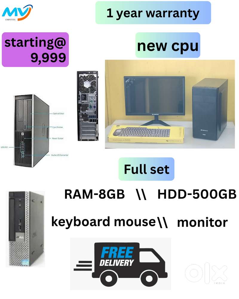 CPU = Branded  Monitor  Keyboard Mouse  Ram - 8GB DDR3