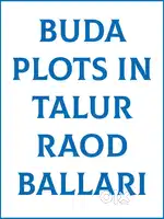 20X30, 30X40, 30X50 BUDA Plots in Talur Road Ballari