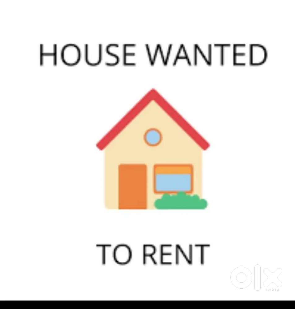 Wanted 1 bhk or House for Rent