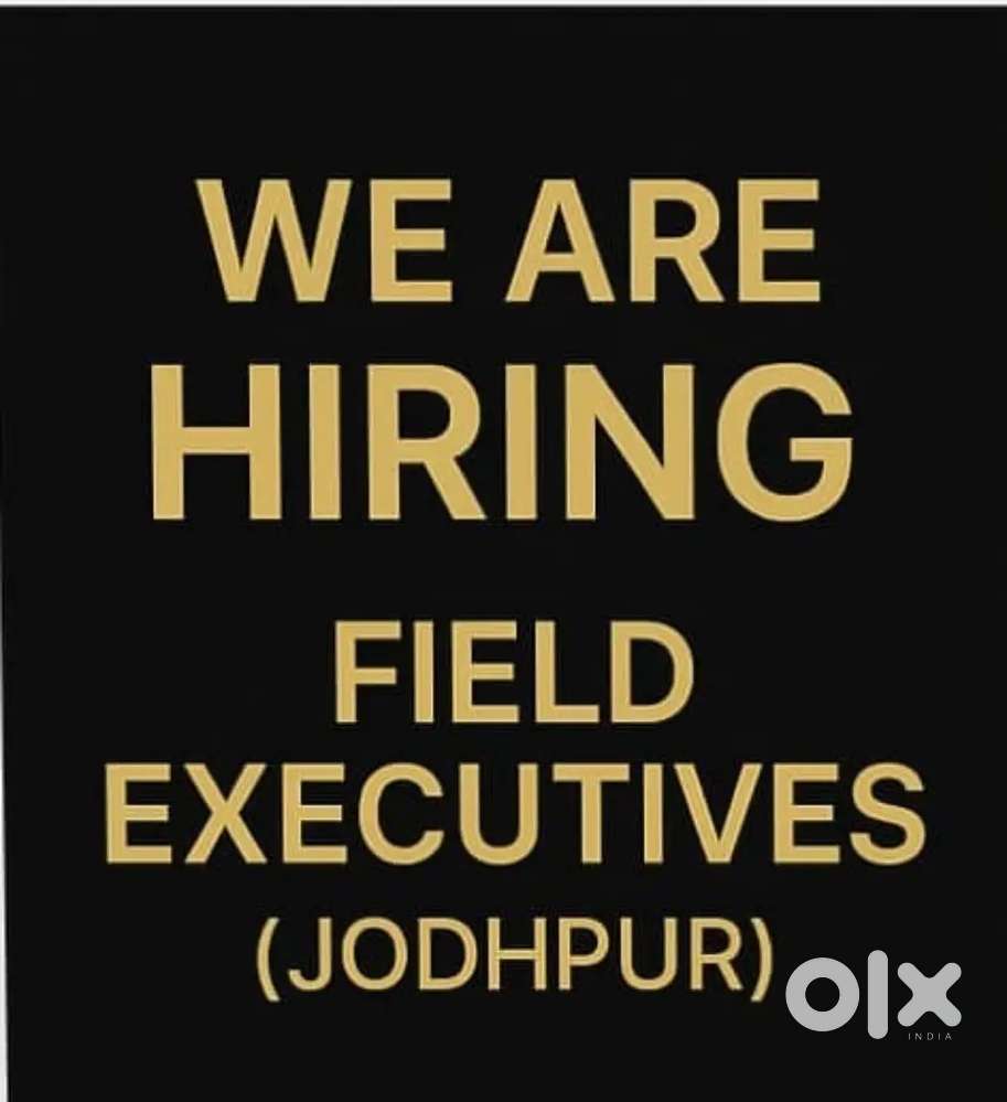 Hiring: Field Executives – Customer Visit (Jodhpur)