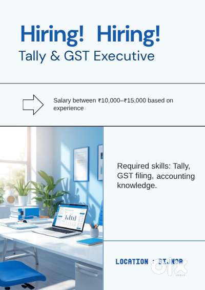 Hiring! Tally & GST Executive – Salary ₹10,000–₹15,000  Bijnor