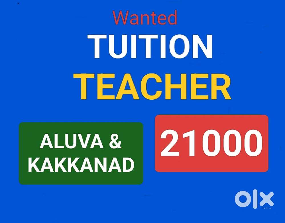WANTED TUITION TEACHERS @ KAKKANAD, ALUVA