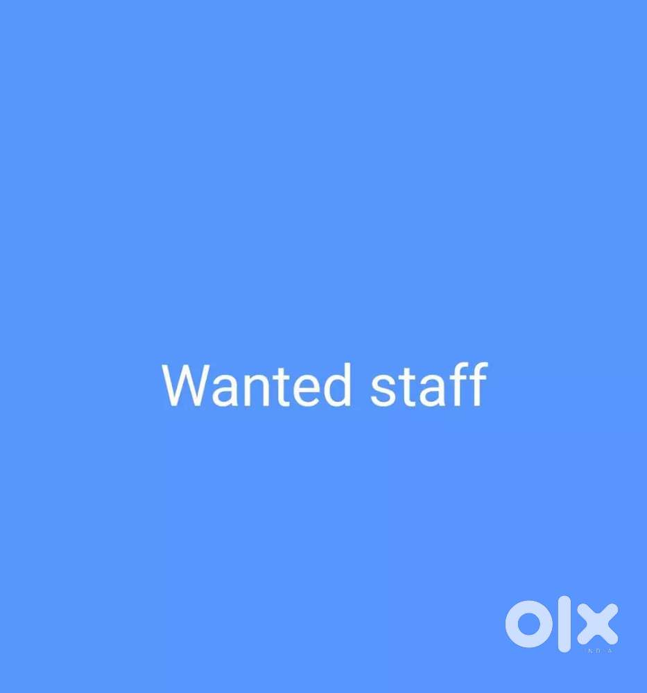 സ്റ്റാഫിനെ ആവശ്യമുണ്ട്