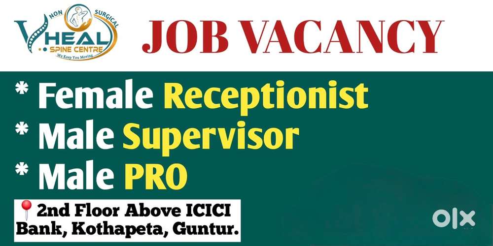 Vacancy for Female Receptionist, Male supervisor, male Representative