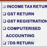 Accounts & GST, Income tax, TDS , PF , ESI filing Service provider