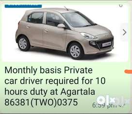 Private vehicle driving monthly basis 10 hrs Duty at Agartala