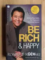 Be Rich & Happy - by Robert Kiyosaki.