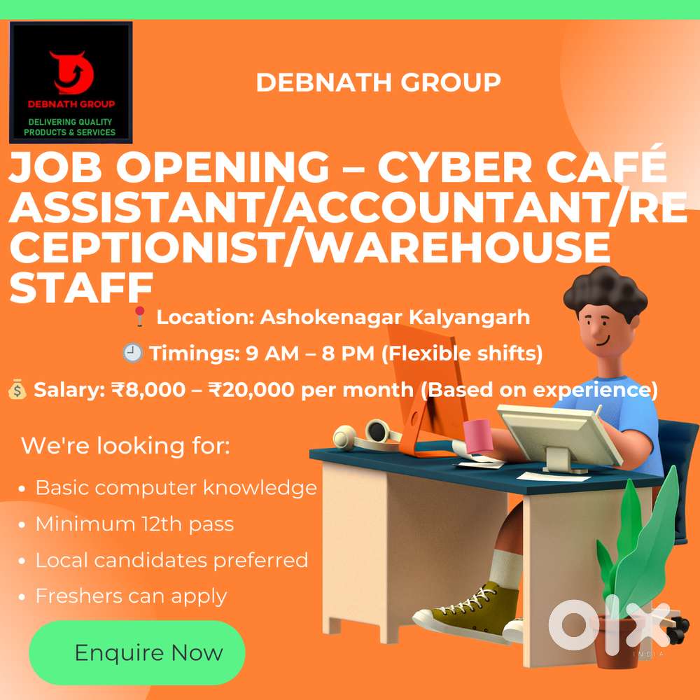 Job – Cyber Café Assistant/Accountant/Receptionist/Warehouse staff