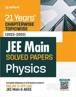 Jee Mains Physics pyq book. ARIHANT 2002-2023 PYQ.