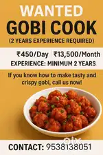 We are hiring an experienced Gobi Cook for our food business
