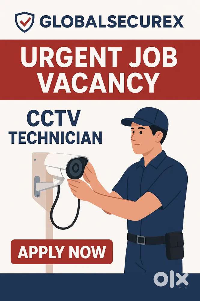 Cctv technician for globalsecurex pvt ltd