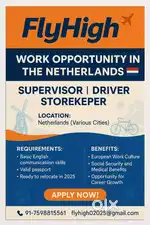 Drivers,Supervisor and Store keeper wanted for Netherland
