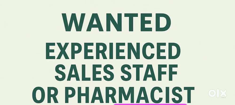 Wanted Part time experienced sales staff for medical store