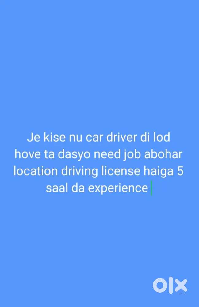 Je kise nu car driver di lod hove ta jarur dasyo need a job
