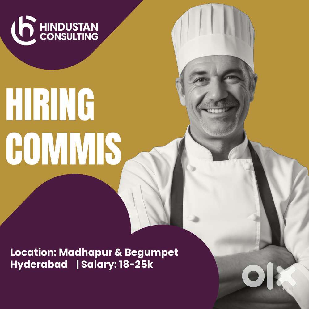 Hiring Indian Commis 1 & 2 in Madhapur Commis Chef / Junior Chef