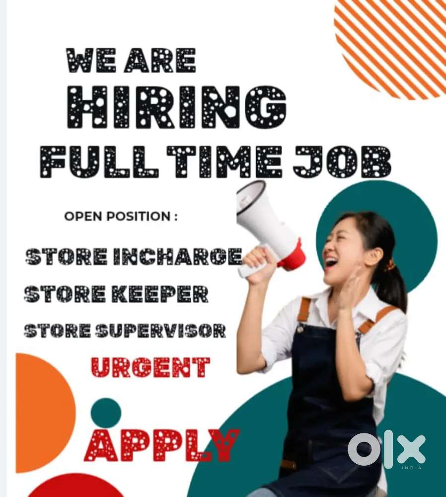 Full time job Helper, Store keeper and supervisor