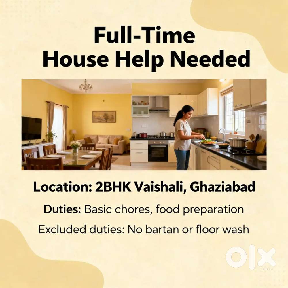 Full Time Maid Required 8AM - 06PM. consultancy do not call.