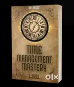 Time Management Mastery :  Master Your Time, Master Your Life !