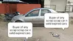 We Deal with any scrap car scrap car n valid expired cars n unused car
