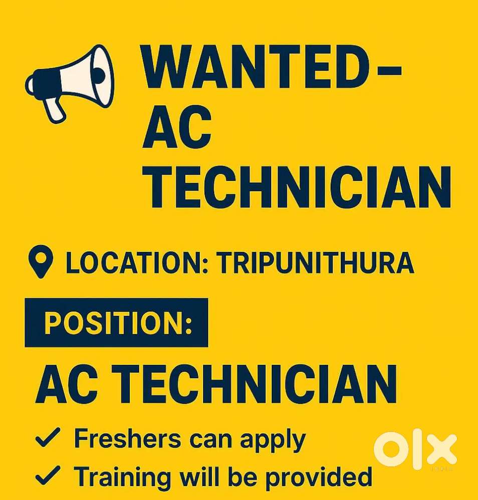 Need AC technition and trainee's