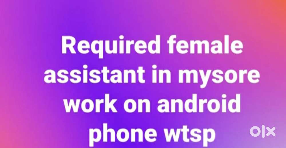 Required female assistant for  work on android mobile  typing