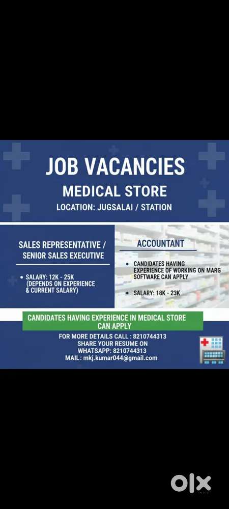 We are hiring for our medical store in Jugsalai station & bistupur.